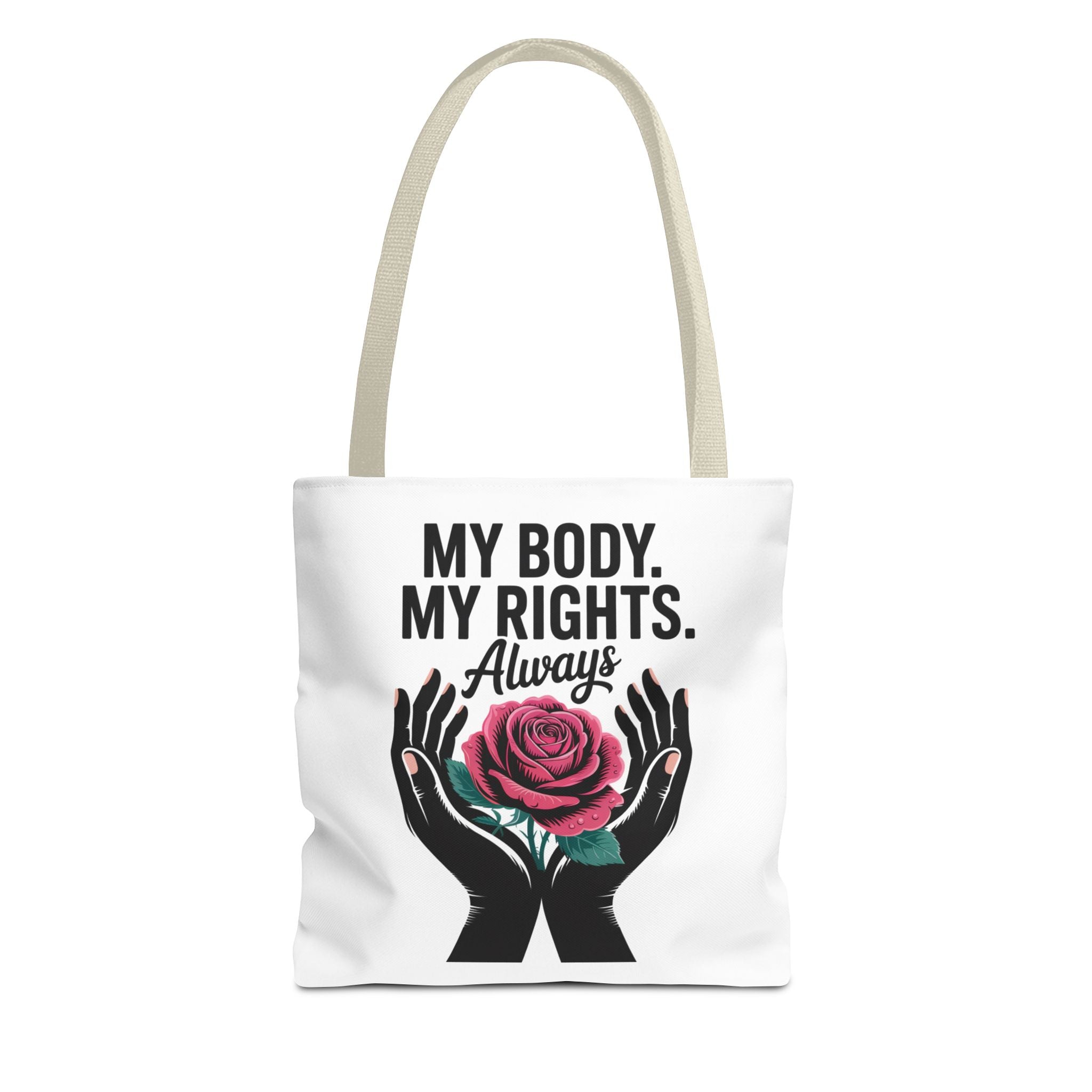 “My Body. My Rights. Always” Rose Empowerment Tote