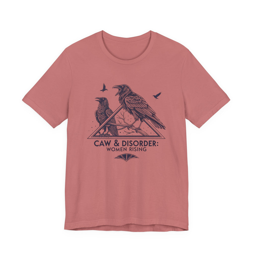 “Caw & Disorder” Tee — "Women Rising" Raven Graphic T-Shirt