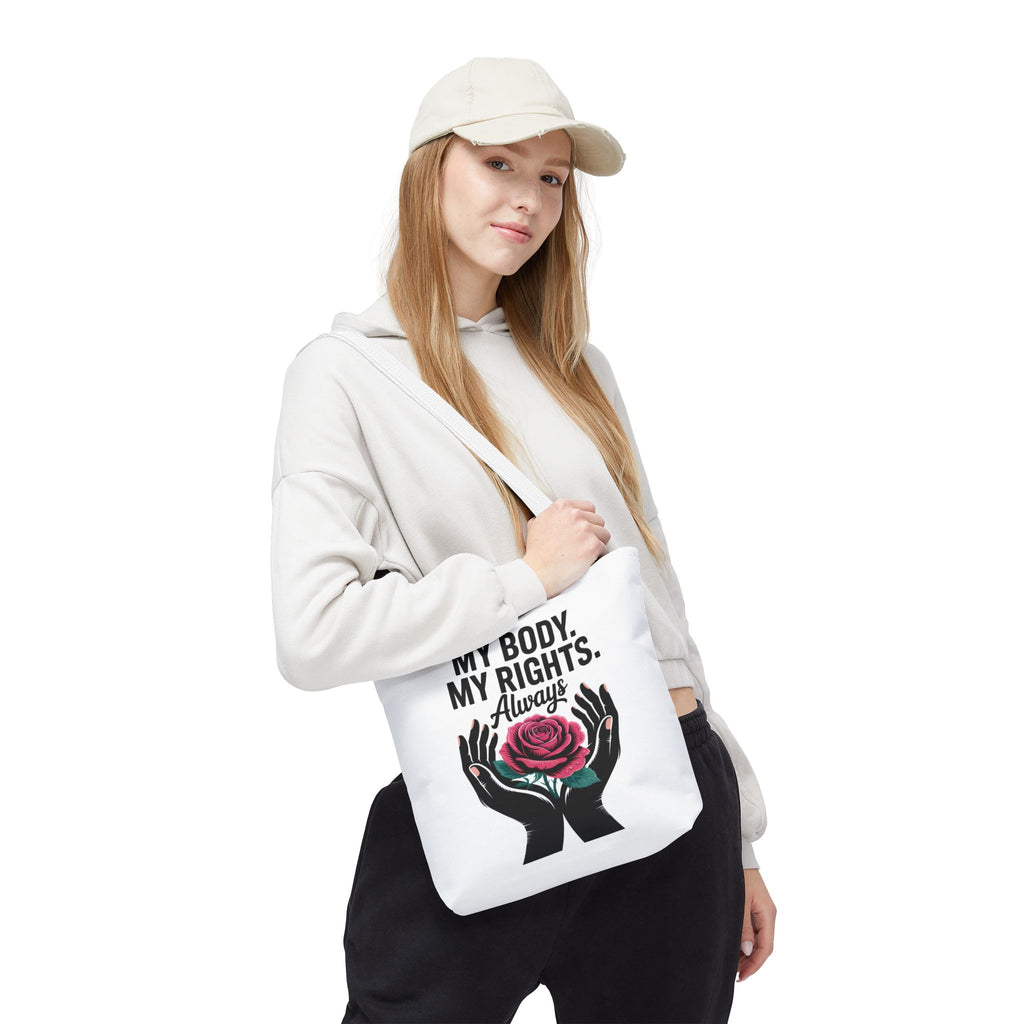 “My Body. My Rights. Always” Rose Empowerment Tote