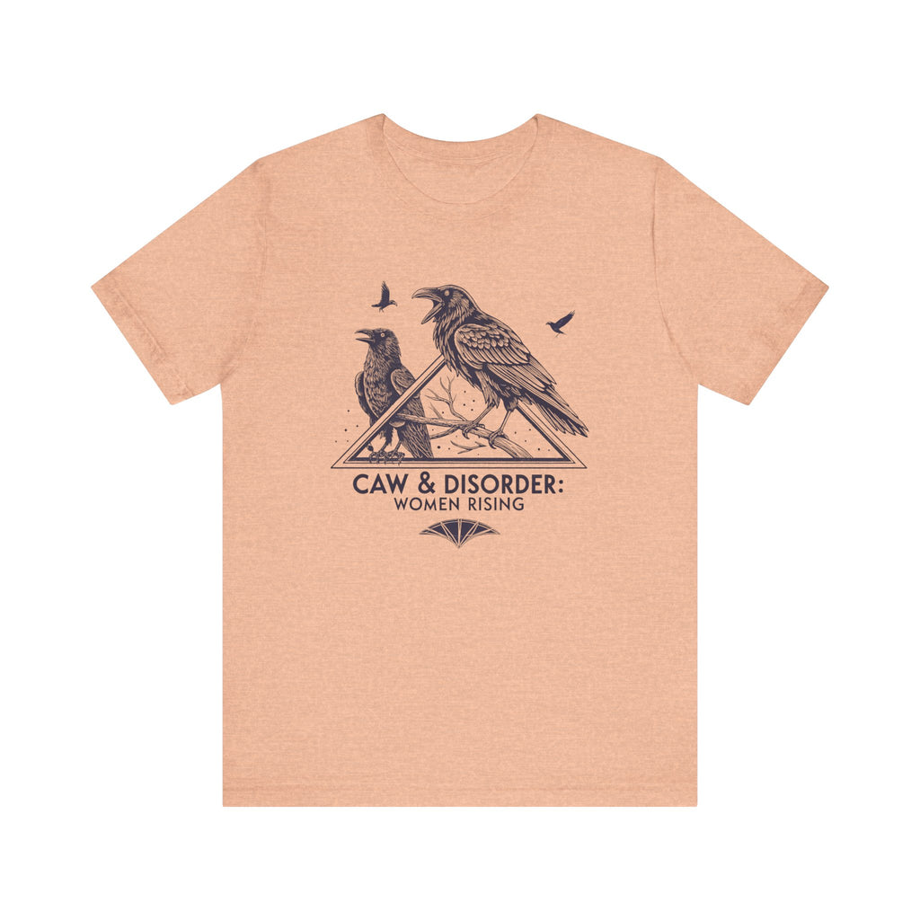 “Caw & Disorder” Tee — "Women Rising" Raven Graphic T-Shirt