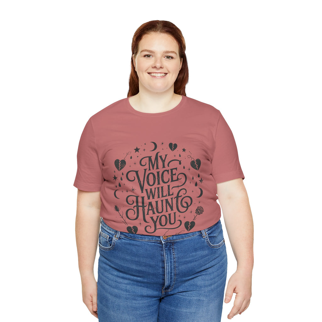 “My Voice Will Haunt You” Jersey Unisex T-Shirt