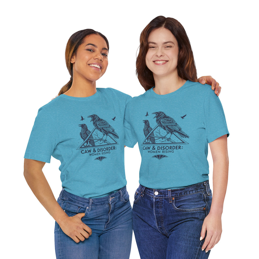 “Caw & Disorder” Tee — "Women Rising" Raven Graphic T-Shirt