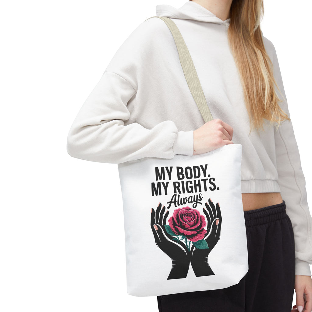 “My Body. My Rights. Always” Rose Empowerment Tote