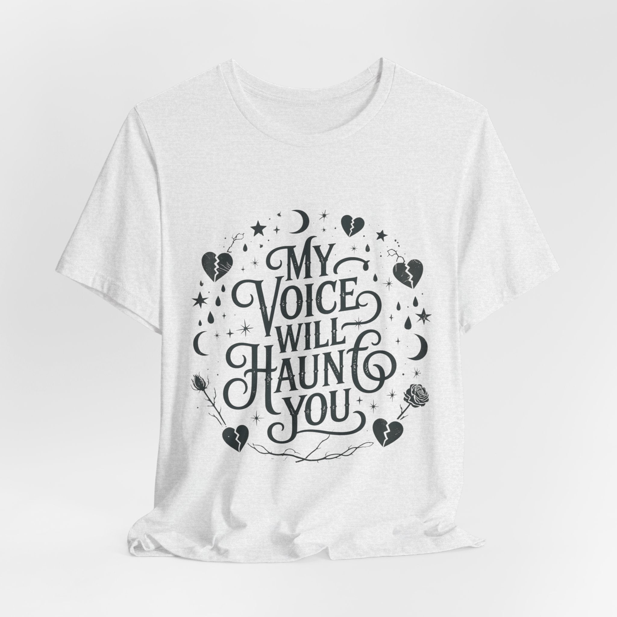 “My Voice Will Haunt You” Jersey Unisex T-Shirt