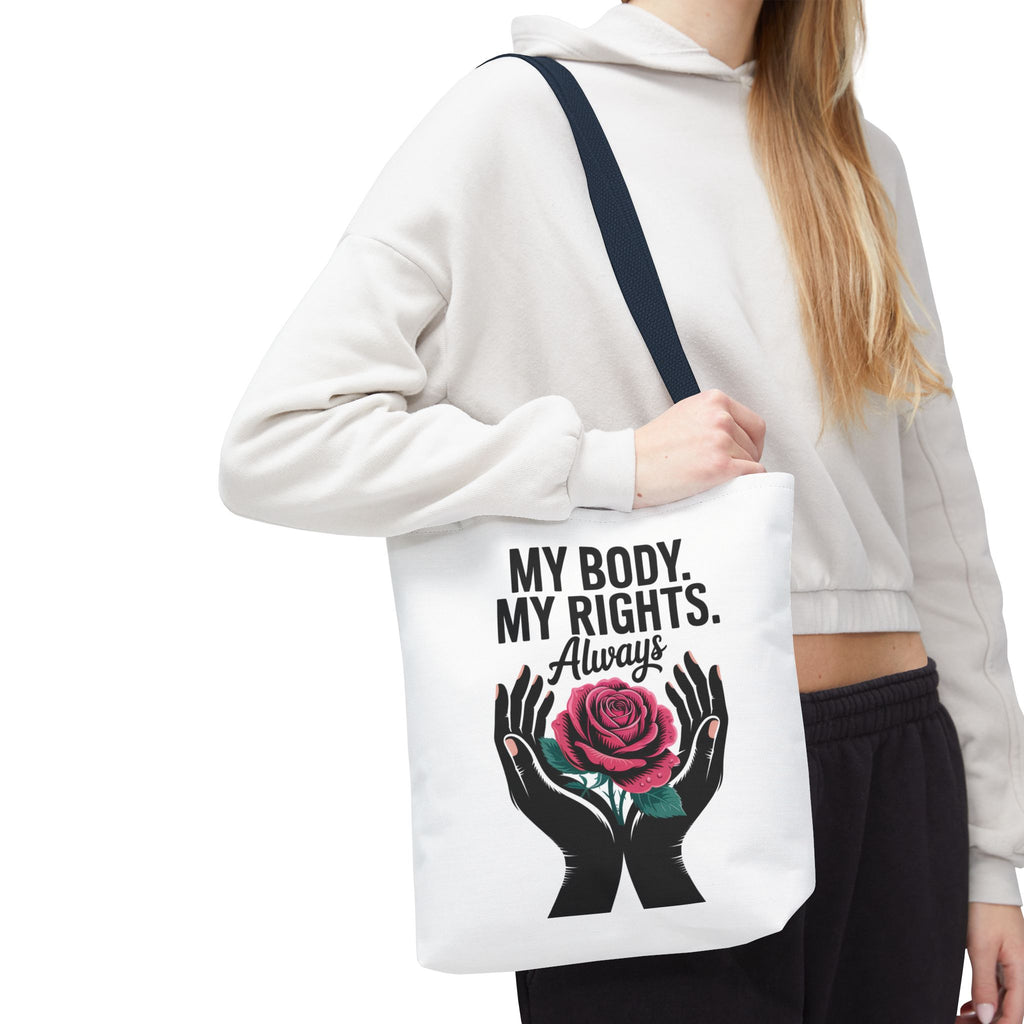“My Body. My Rights. Always” Rose Empowerment Tote