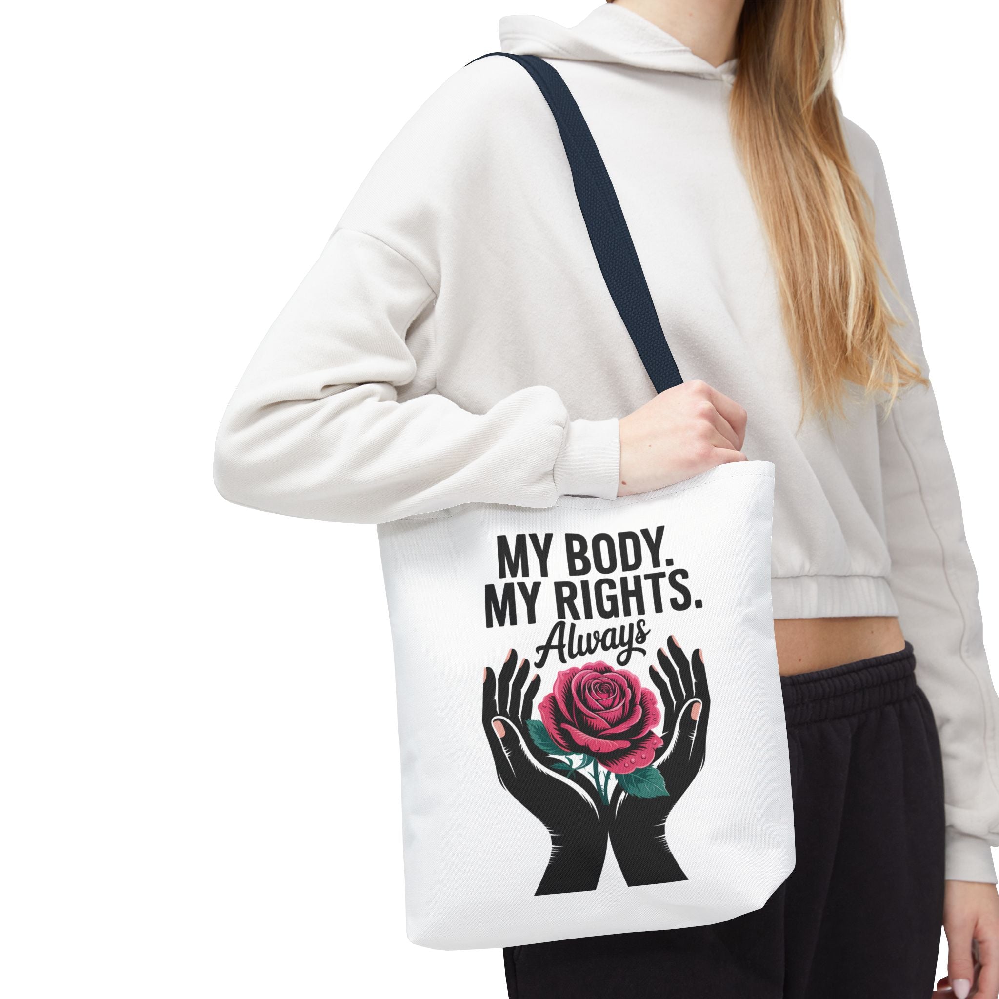 “My Body. My Rights. Always” Rose Empowerment Tote