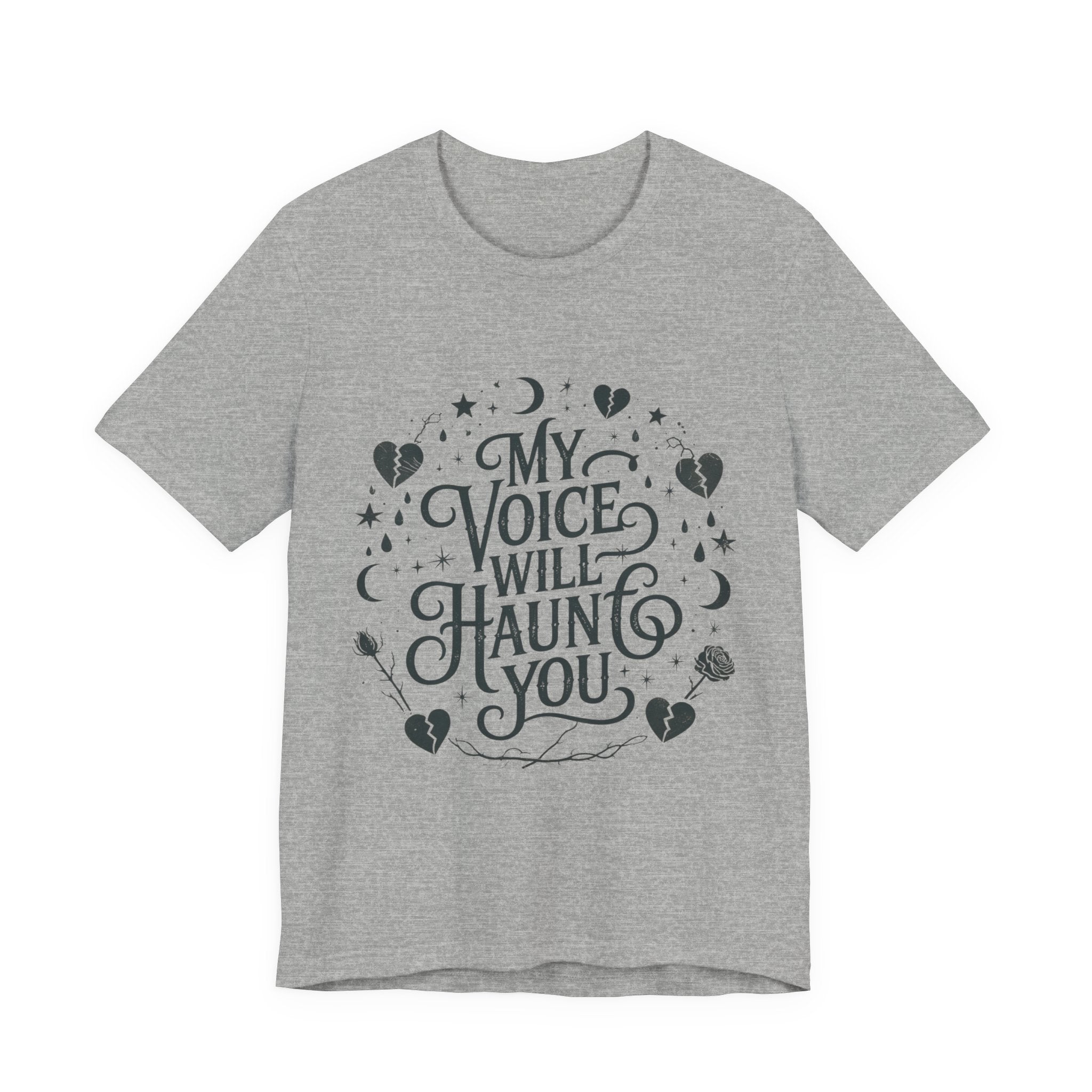 “My Voice Will Haunt You” Jersey Unisex T-Shirt