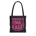 "Powered by Female Rage" Tote Bag - Feminist Statement Tote