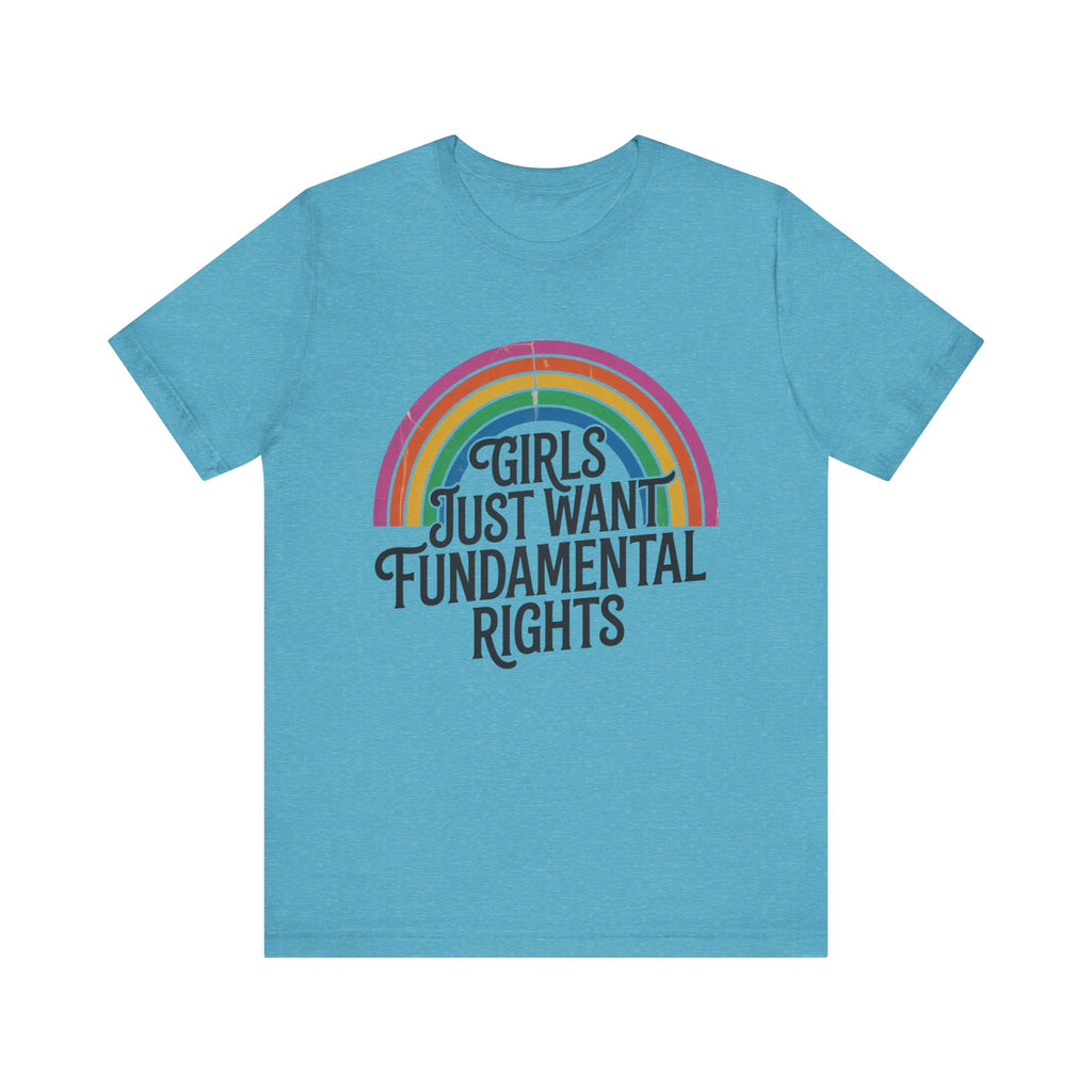 “Girls Just Want Fundamental Rights” Tee — Feminist Rainbow Graphic T-Shirt