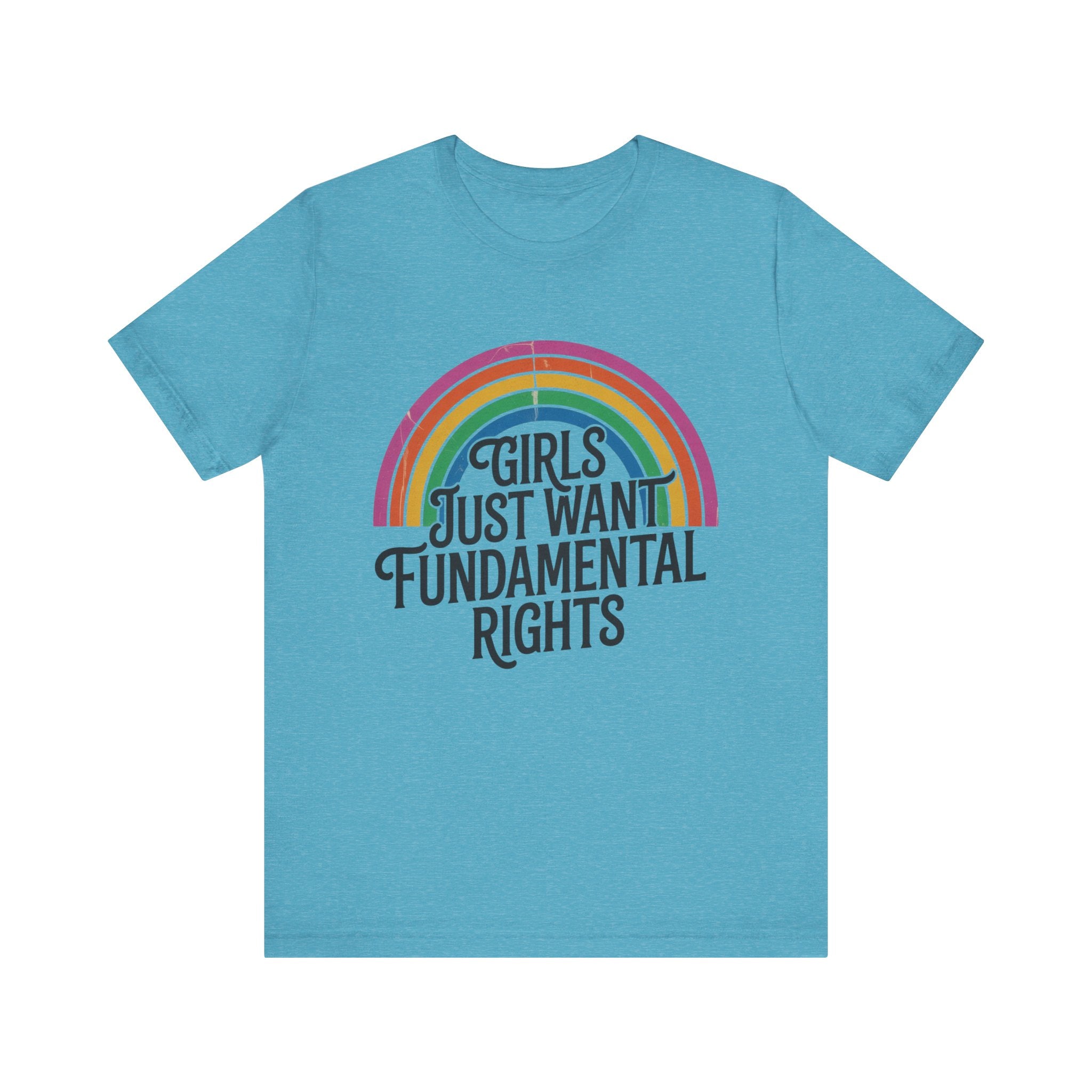“Girls Just Want Fundamental Rights” Tee — Feminist Rainbow Graphic T-Shirt