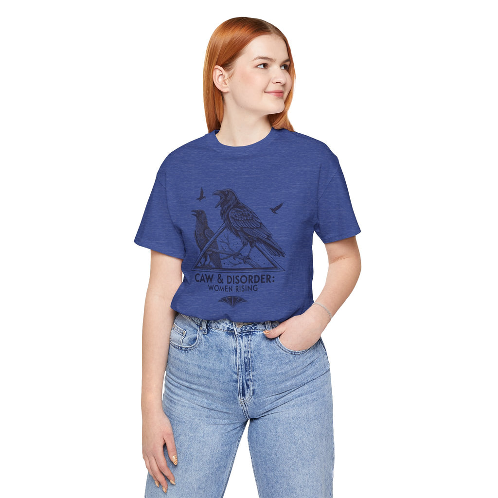 “Caw & Disorder” Tee — "Women Rising" Raven Graphic T-Shirt