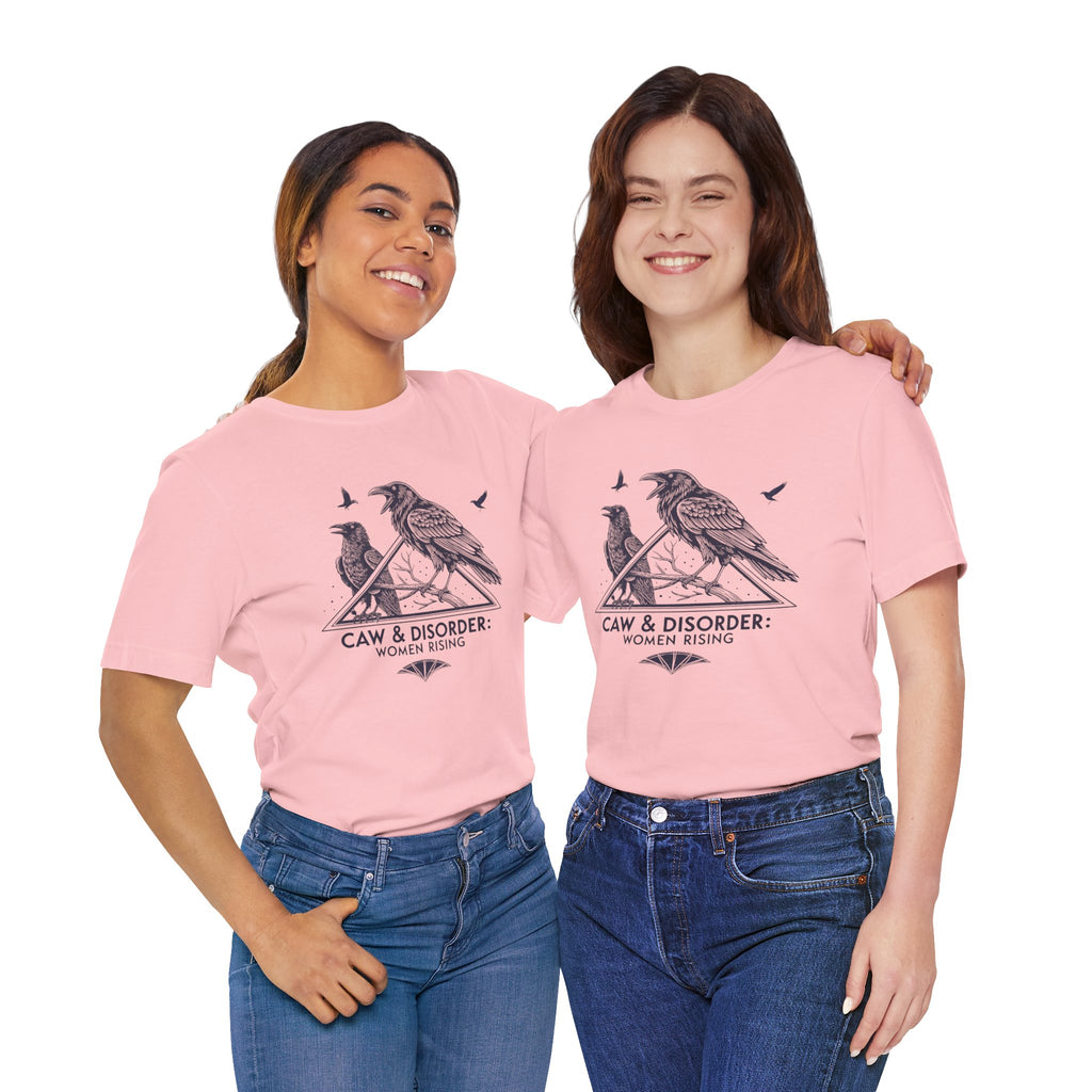 “Caw & Disorder” Tee — "Women Rising" Raven Graphic T-Shirt