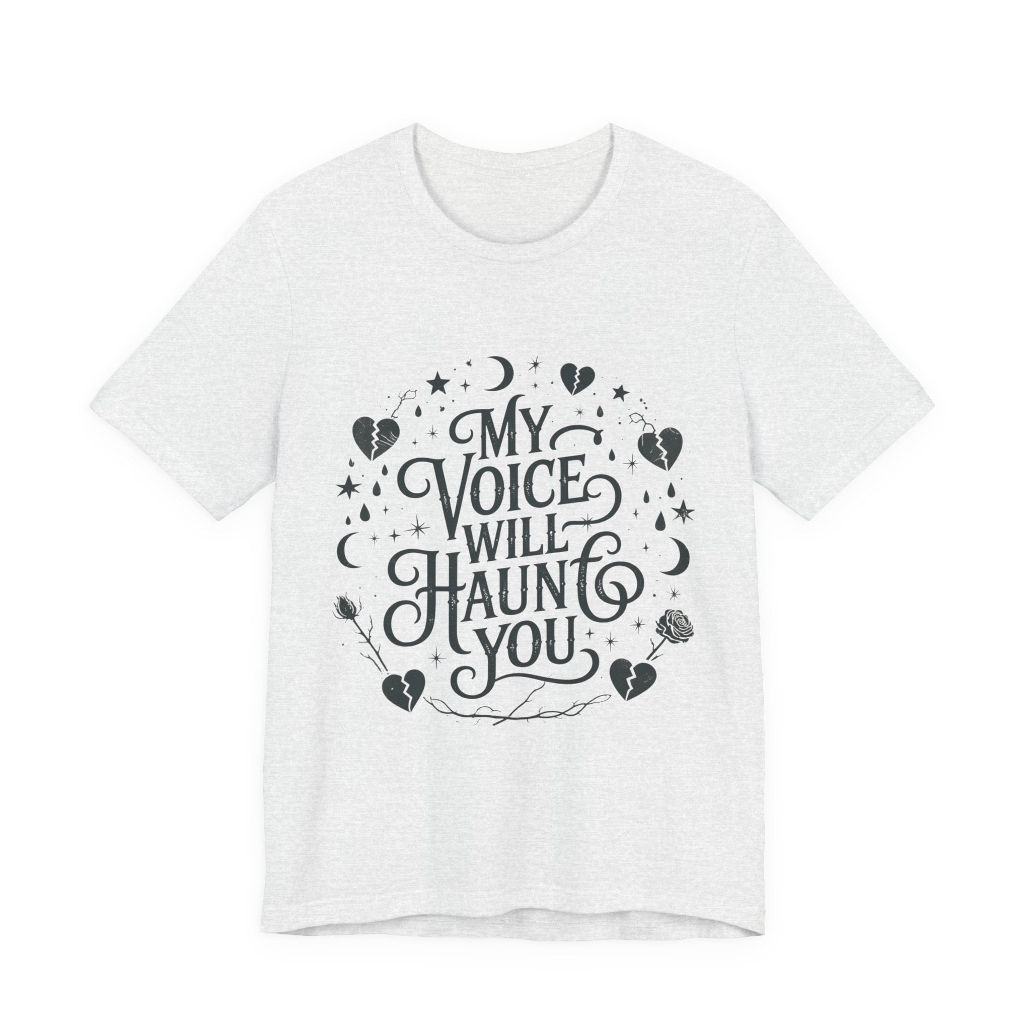 “My Voice Will Haunt You” Jersey Unisex T-Shirt