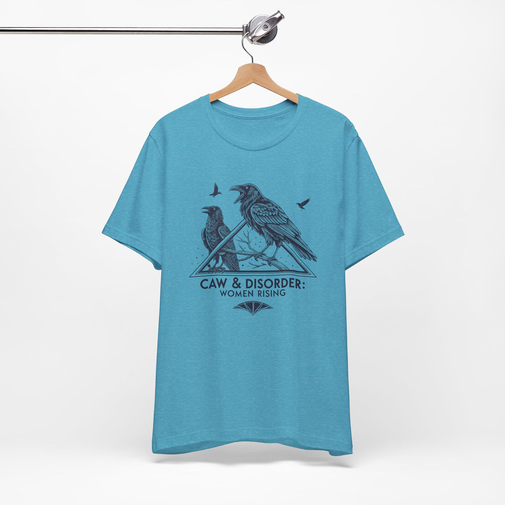“Caw & Disorder” Tee — "Women Rising" Raven Graphic T-Shirt