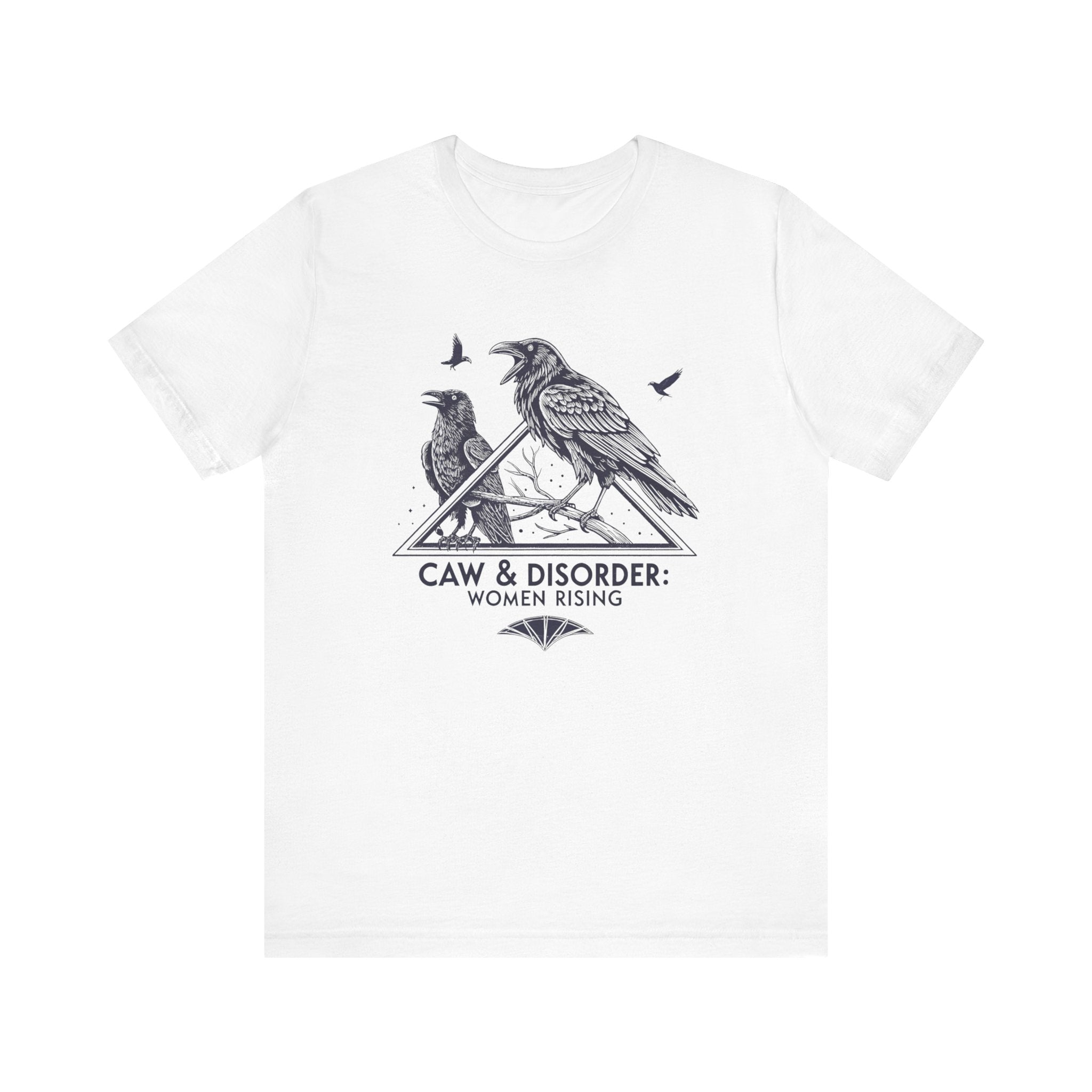 “Caw & Disorder” Tee — "Women Rising" Raven Graphic T-Shirt