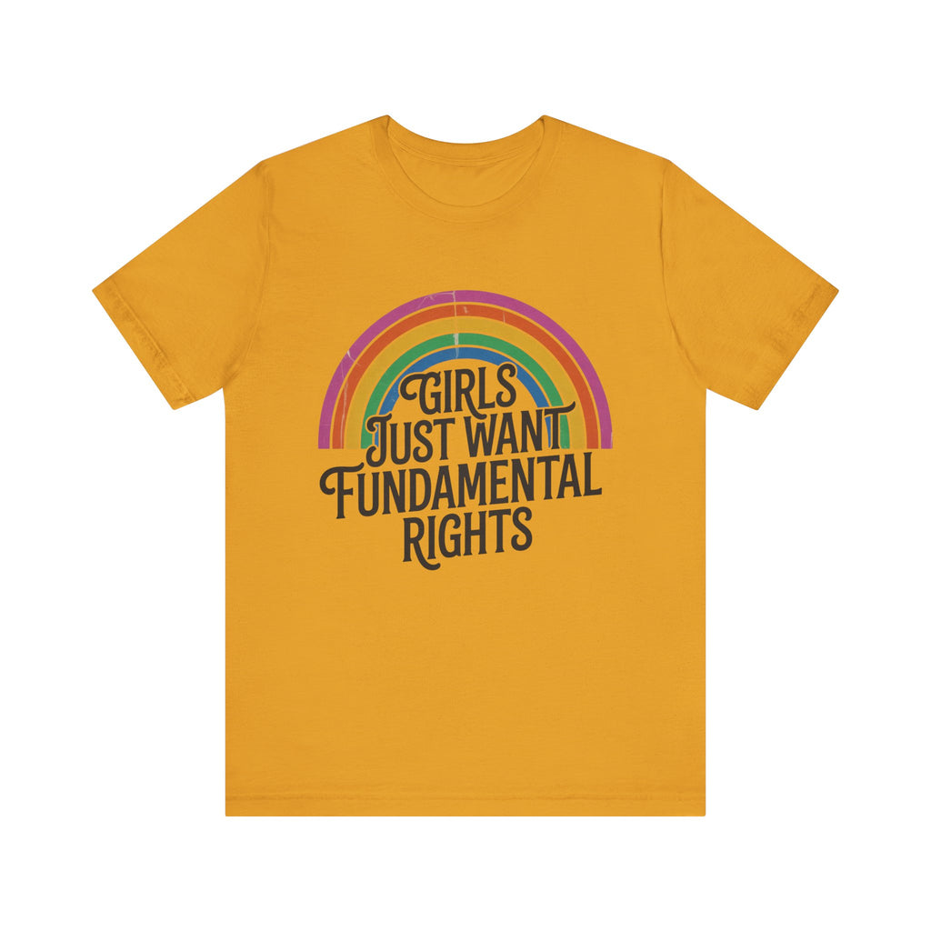 “Girls Just Want Fundamental Rights” Tee — Feminist Rainbow Graphic T-Shirt