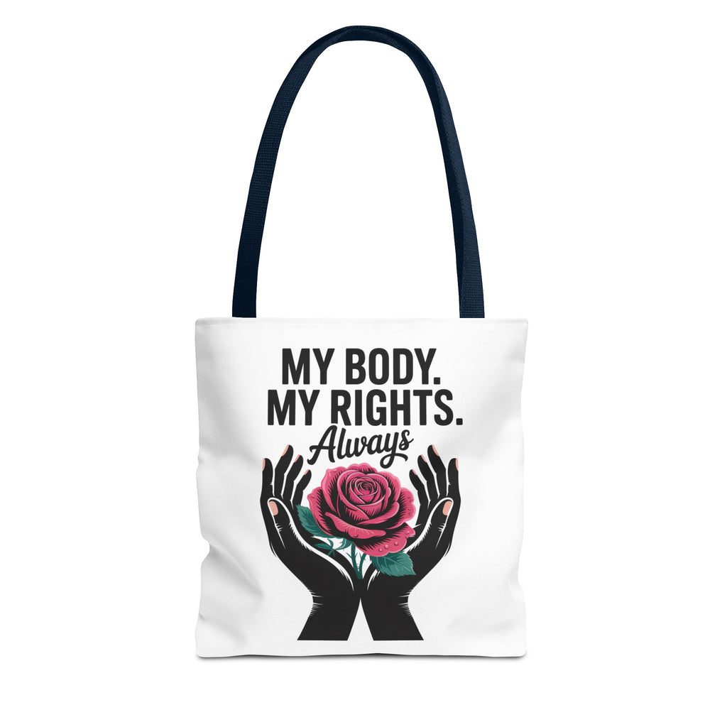 “My Body. My Rights. Always” Rose Empowerment Tote