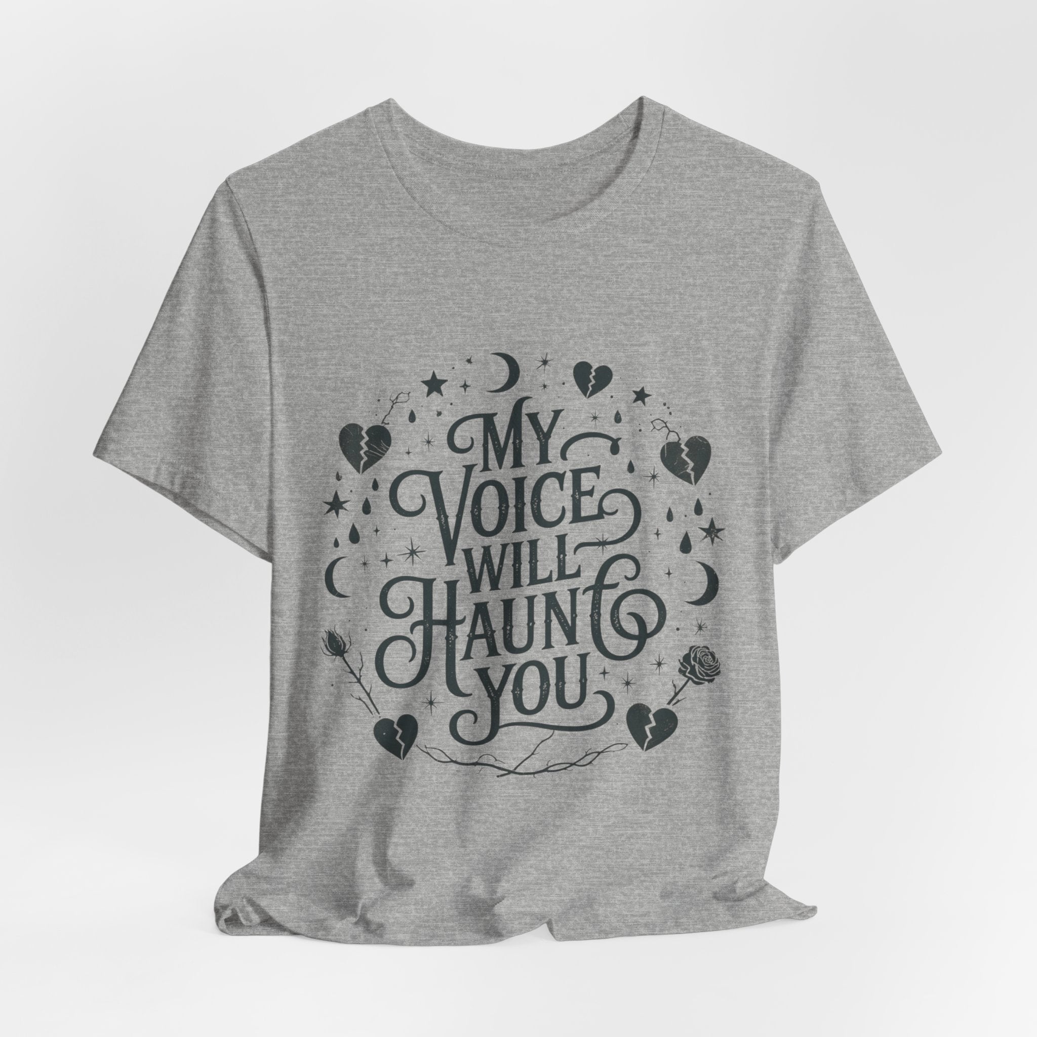 “My Voice Will Haunt You” Jersey Unisex T-Shirt