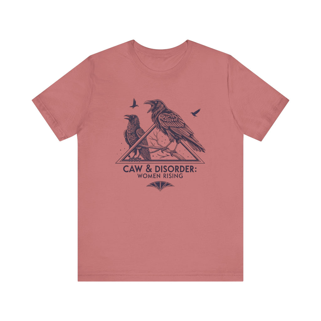 “Caw & Disorder” Tee — "Women Rising" Raven Graphic T-Shirt
