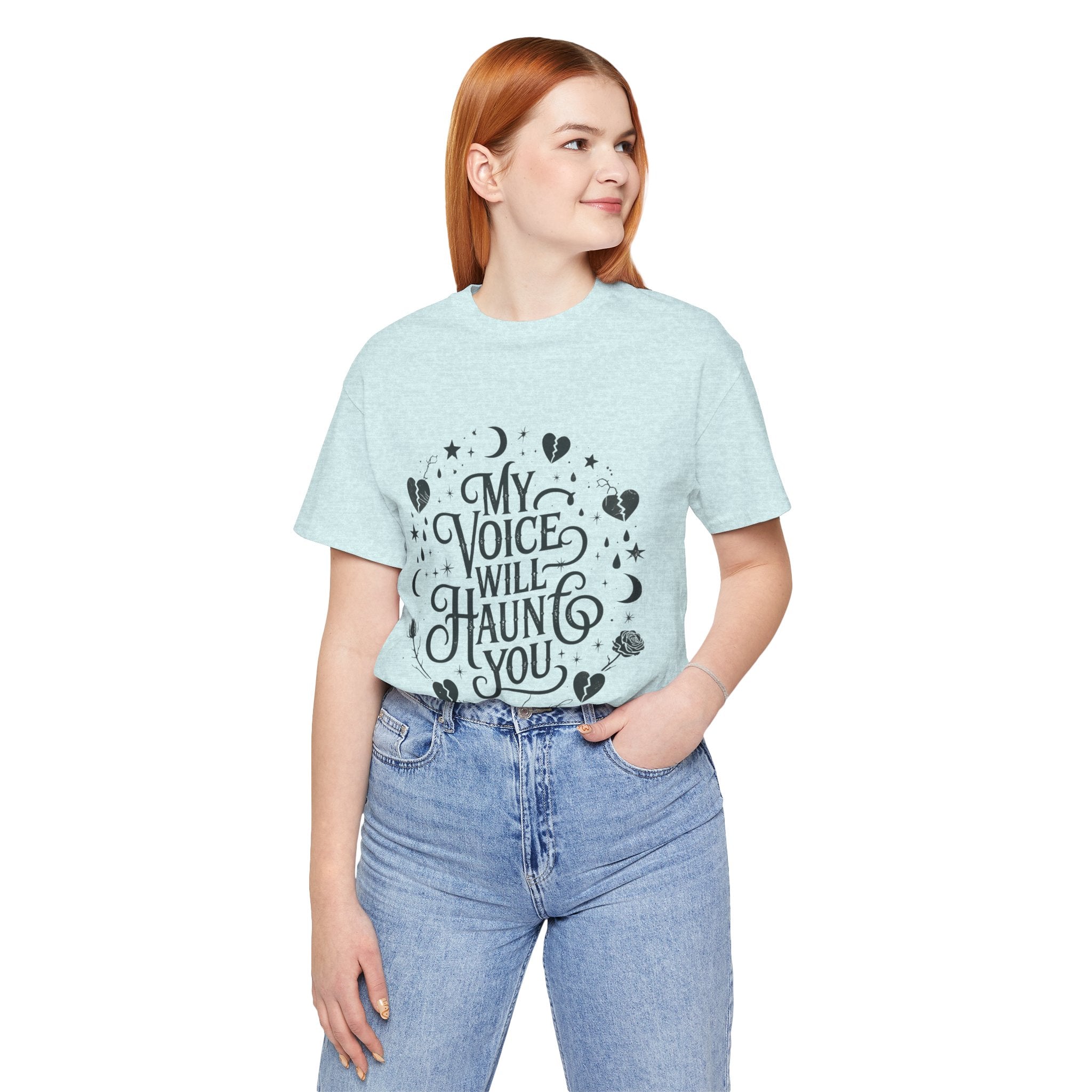 “My Voice Will Haunt You” Jersey Unisex T-Shirt