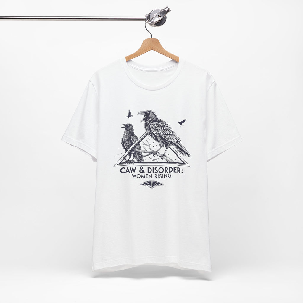 “Caw & Disorder” Tee — "Women Rising" Raven Graphic T-Shirt