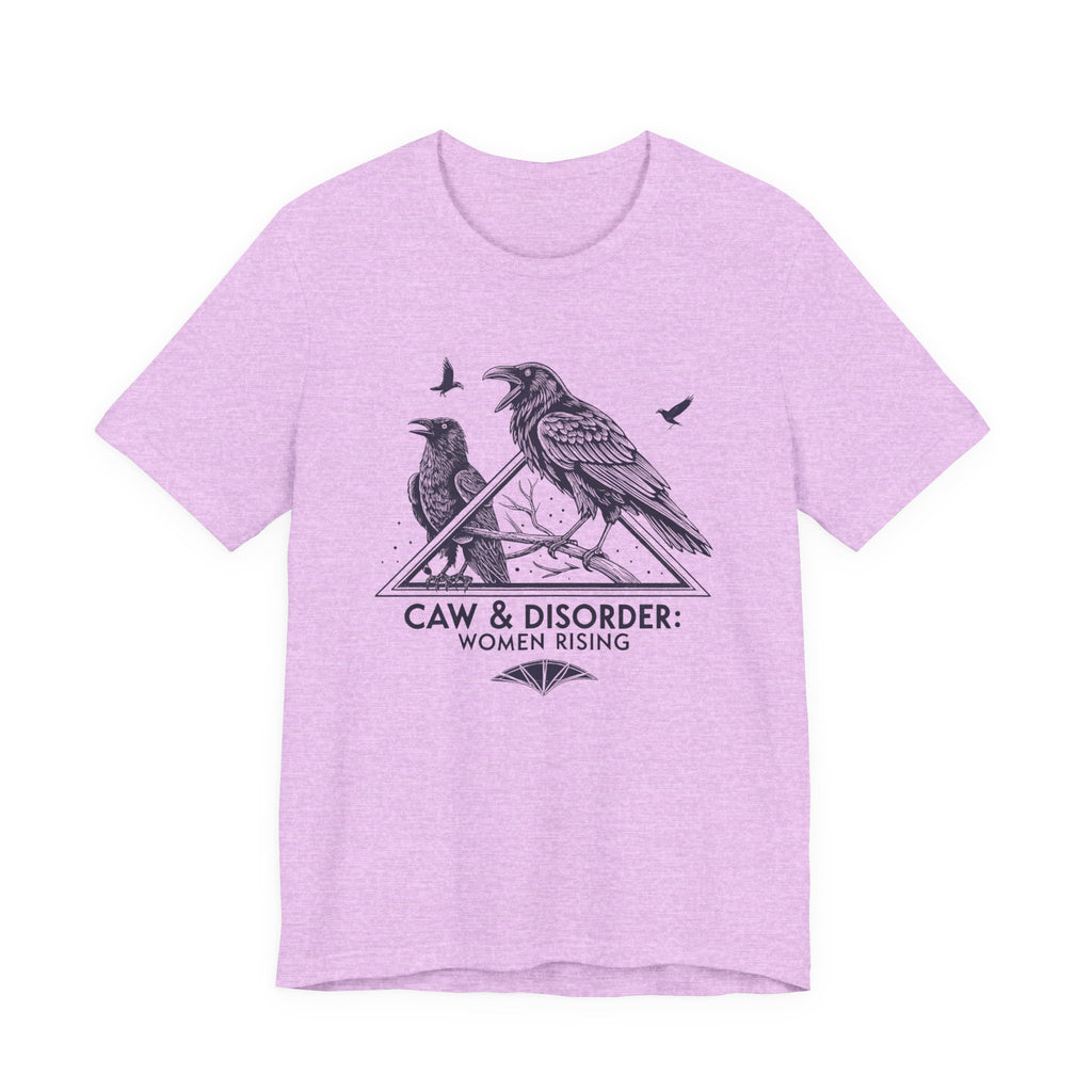 “Caw & Disorder” Tee — "Women Rising" Raven Graphic T-Shirt
