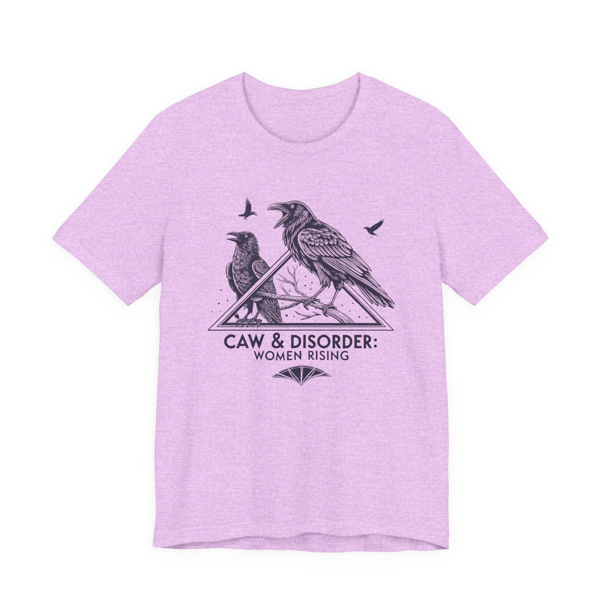 “Caw & Disorder” Tee — "Women Rising" Raven Graphic T-Shirt