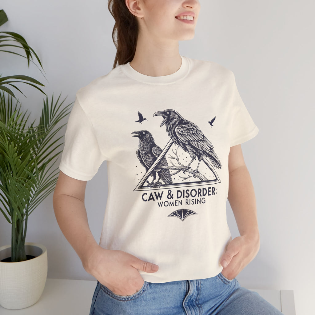 “Caw & Disorder” Tee — "Women Rising" Raven Graphic T-Shirt