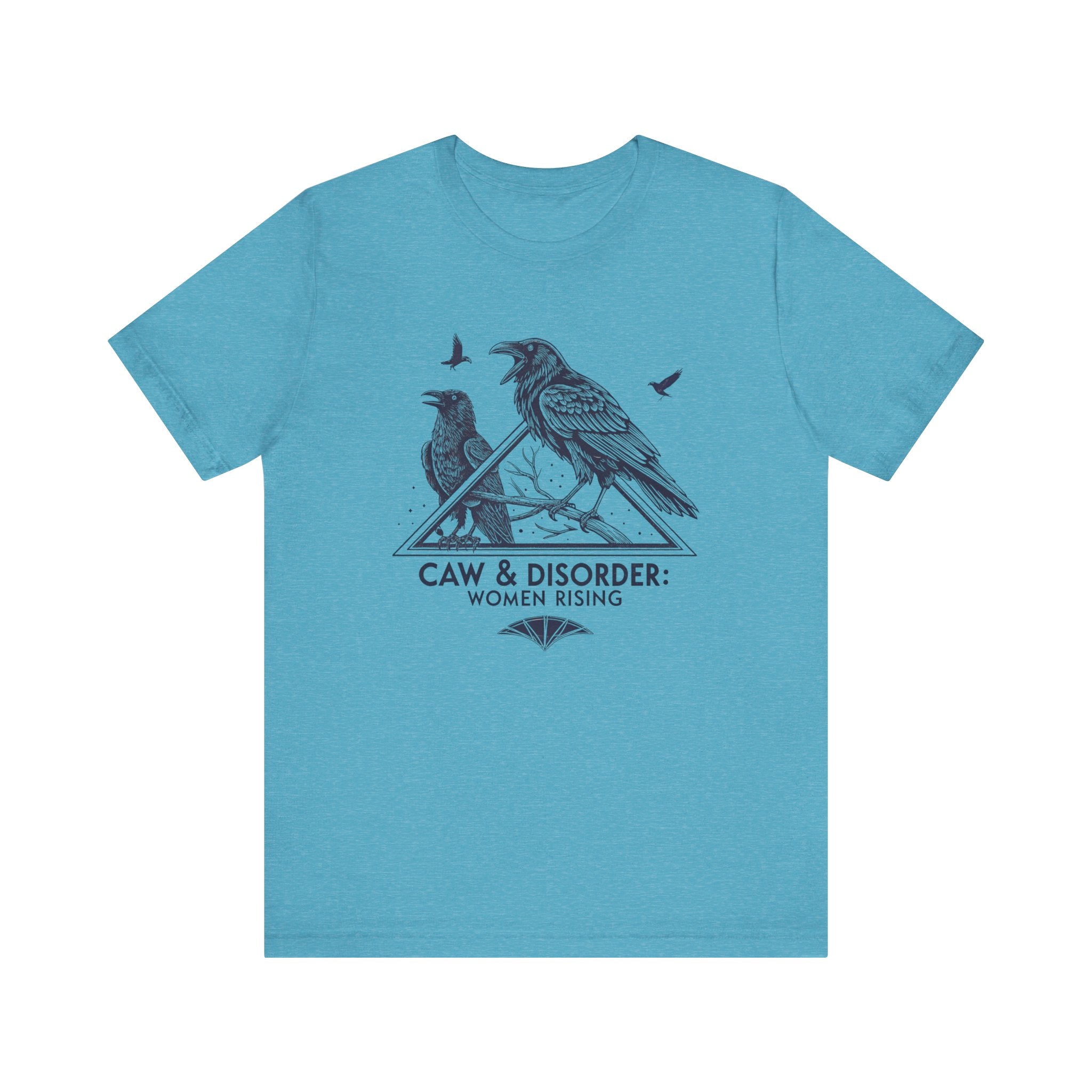 “Caw & Disorder” Tee — "Women Rising" Raven Graphic T-Shirt