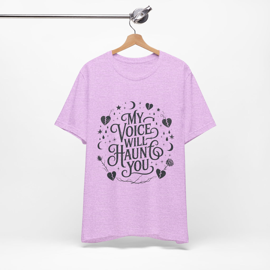 “My Voice Will Haunt You” Jersey Unisex T-Shirt