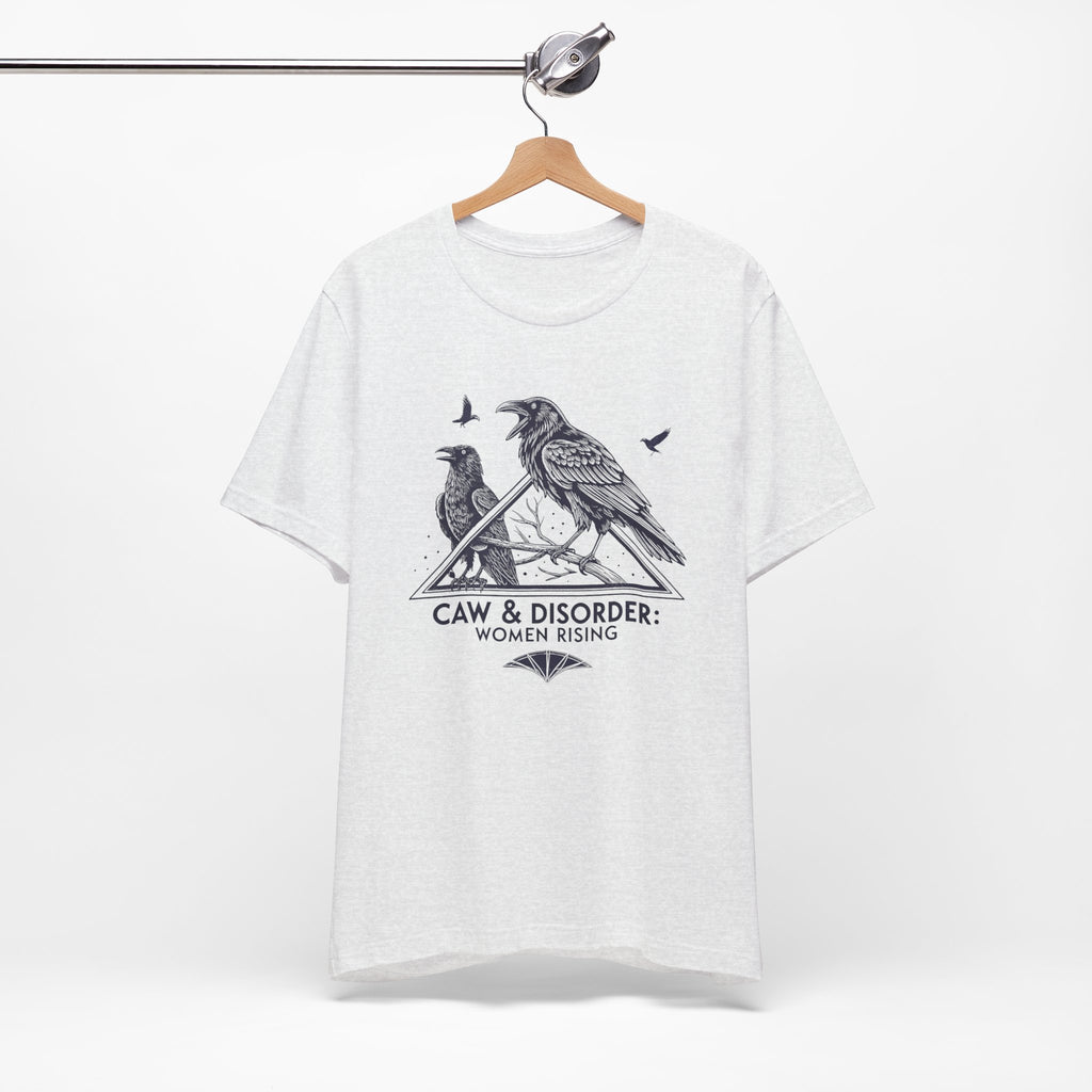 “Caw & Disorder” Tee — "Women Rising" Raven Graphic T-Shirt