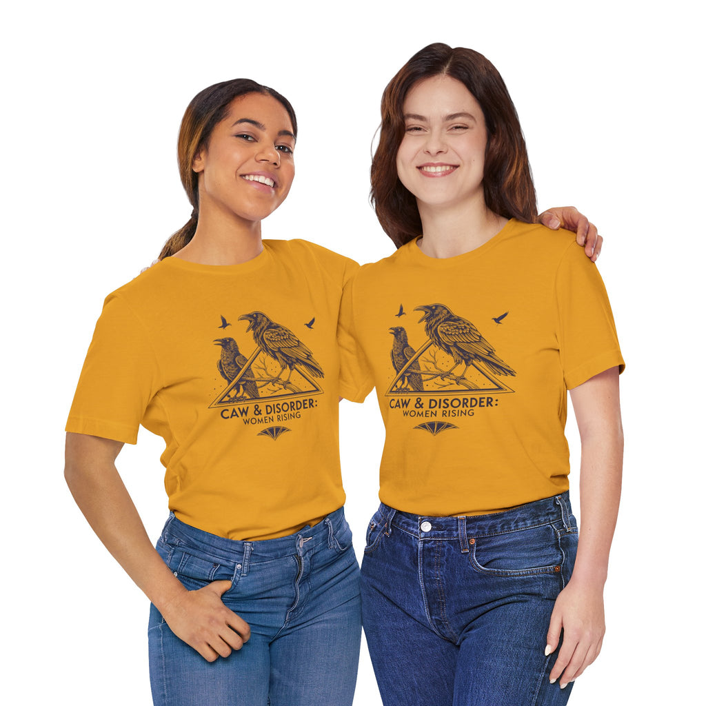 “Caw & Disorder” Tee — "Women Rising" Raven Graphic T-Shirt