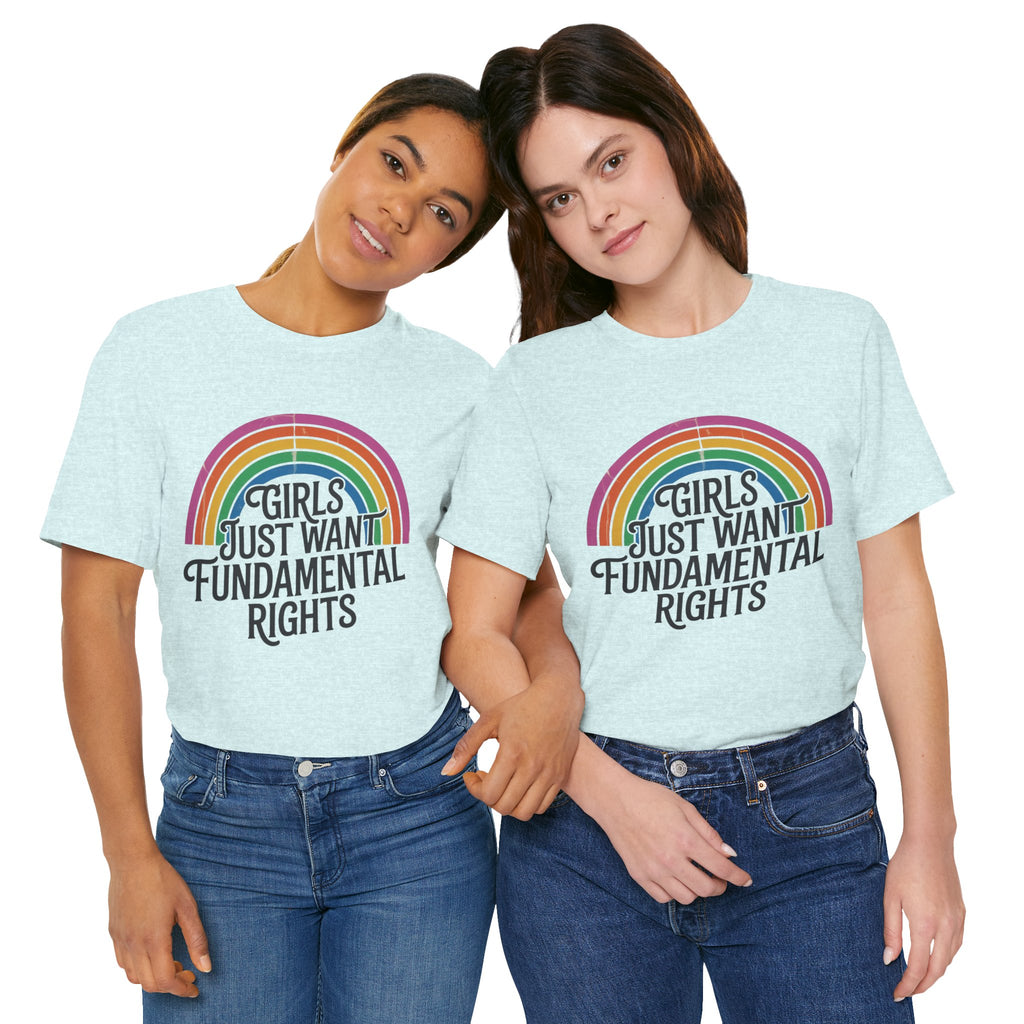 “Girls Just Want Fundamental Rights” Tee — Feminist Rainbow Graphic T-Shirt