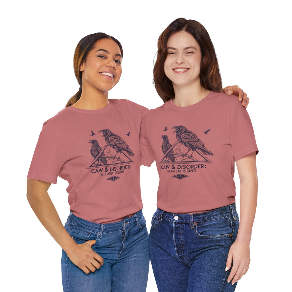 “Caw & Disorder” Tee — "Women Rising" Raven Graphic T-Shirt