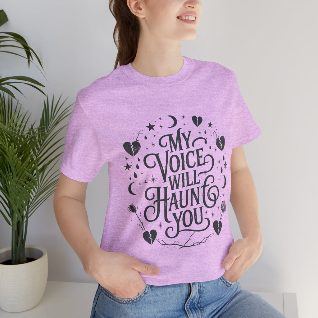 “My Voice Will Haunt You” Jersey Unisex T-Shirt