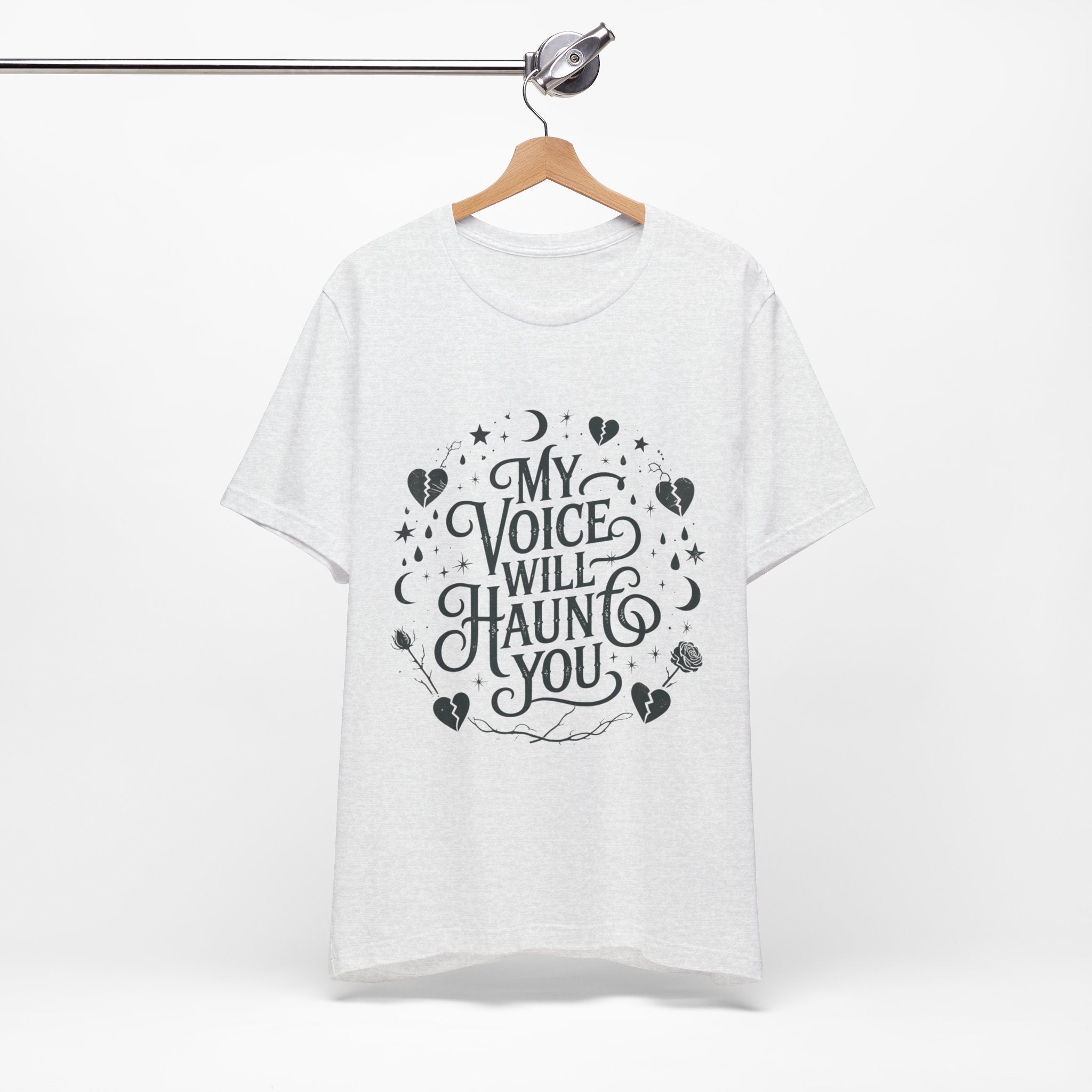 “My Voice Will Haunt You” Jersey Unisex T-Shirt