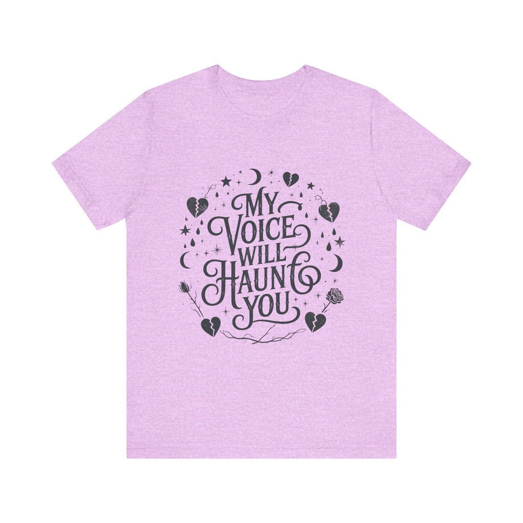 “My Voice Will Haunt You” Jersey Unisex T-Shirt