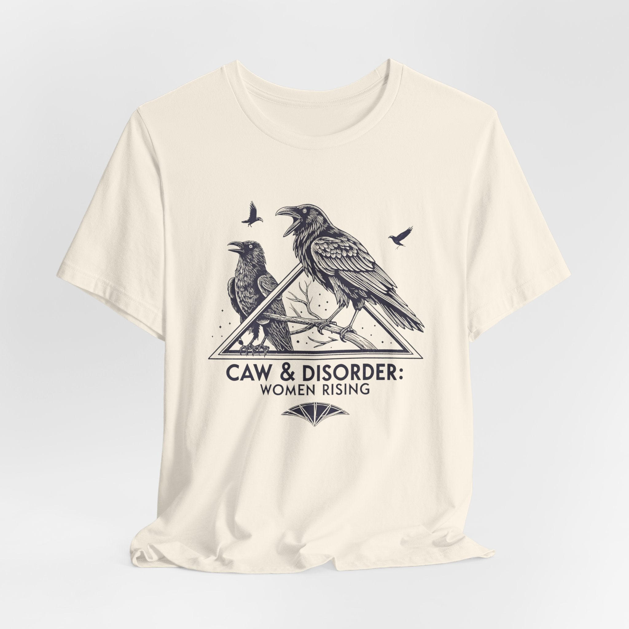 “Caw & Disorder” Tee — "Women Rising" Raven Graphic T-Shirt