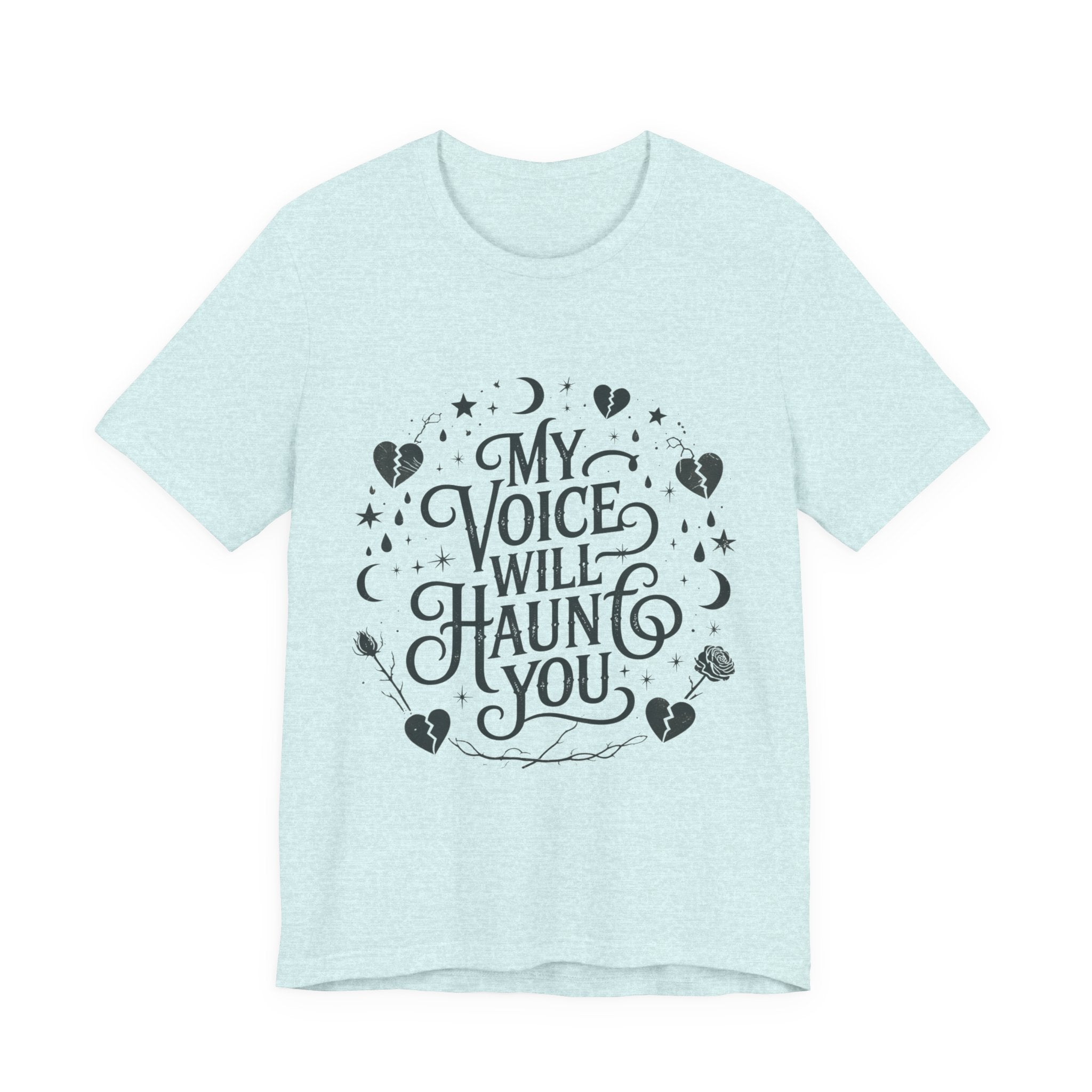 “My Voice Will Haunt You” Jersey Unisex T-Shirt