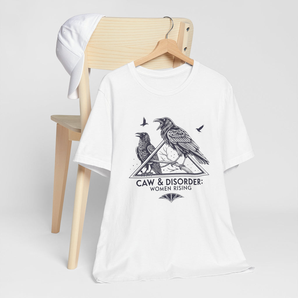 “Caw & Disorder” Tee — "Women Rising" Raven Graphic T-Shirt